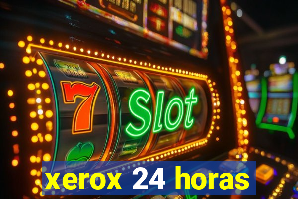 xerox 24 horas